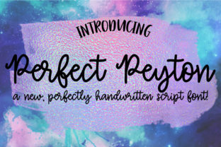 Perfect Peyton: A Handwritten Font with Unique Flavor